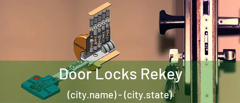 Door Locks Rekey (city.name) - (city.state)