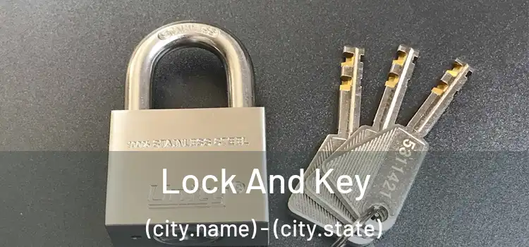 Lock And Key (city.name) - (city.state)
