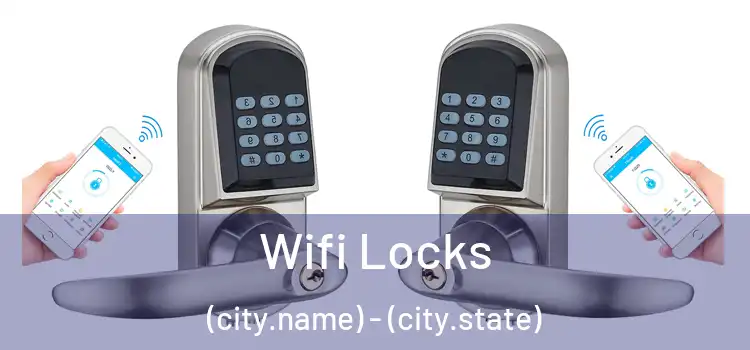 Wifi Locks (city.name) - (city.state)
